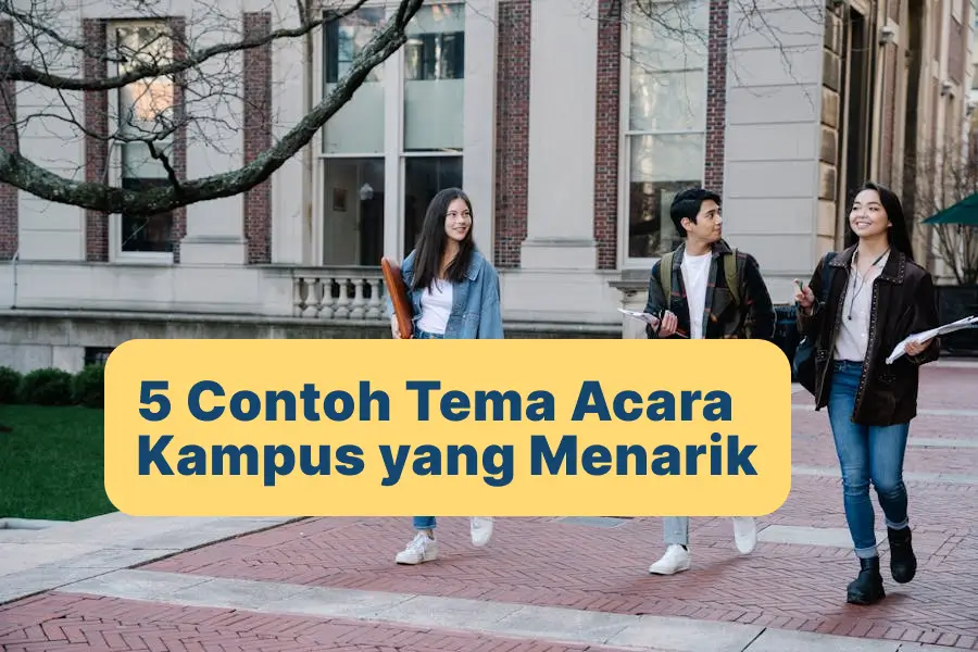 Tema Acara Kampus yang Menarik bagi Mahasiswa