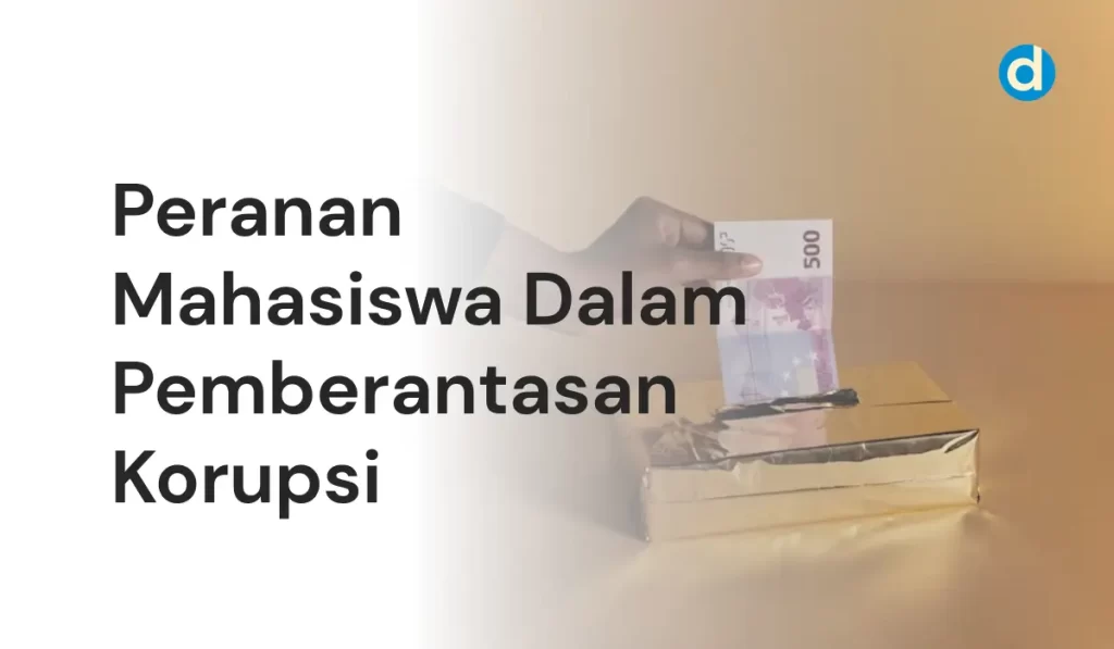 Peranan Mahasiswa Dalam Pemberantasan Korupsi