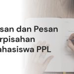 Contoh Kesan dan Pesan Perpisahan Mahasiswa PPL