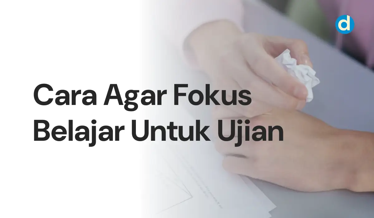 Cara Agar Fokus Belajar Untuk Ujian