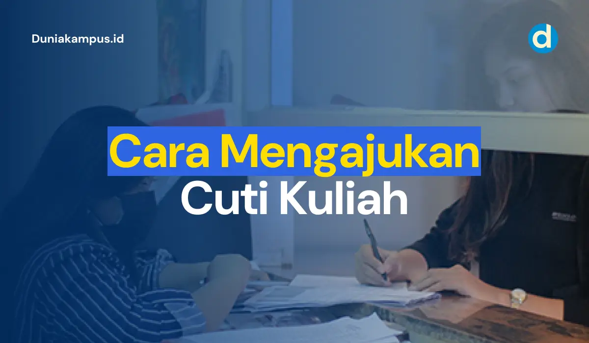 Cara Mengajukan Cuti Kuliah