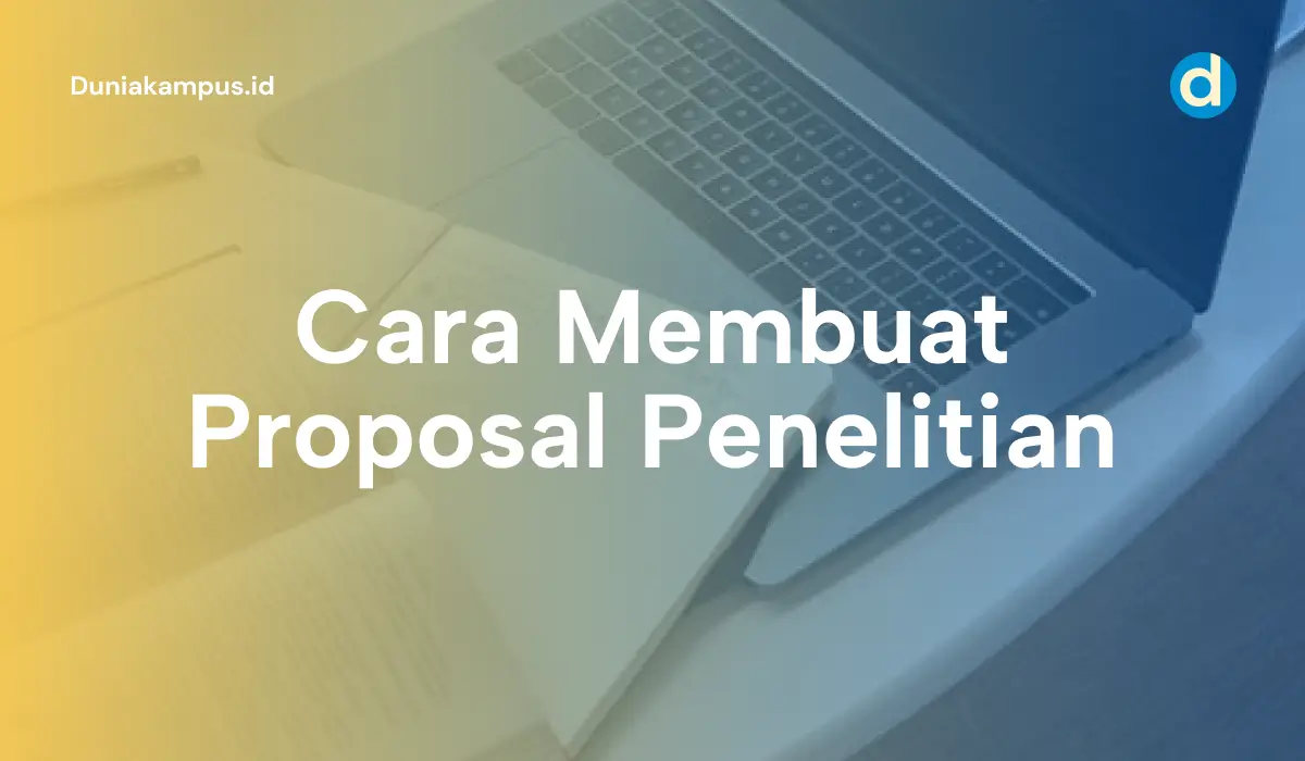 Cara Membuat Proposal Penelitian