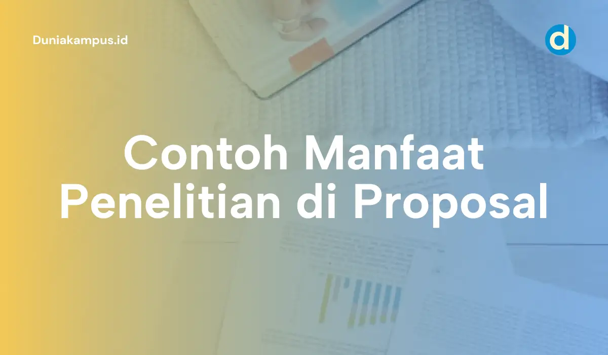 Contoh Manfaat Penelitian di Proposal