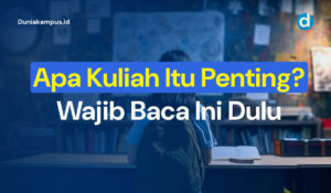 Apa Kuliah Itu Penting