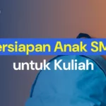 Persiapan Anak SMA untuk Kuliah