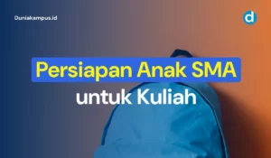 Persiapan Anak SMA untuk Kuliah
