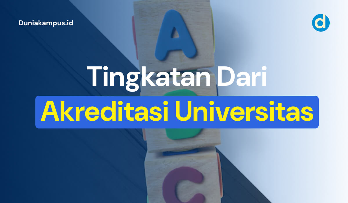 Tingkatan Dari Akreditasi Universitas
