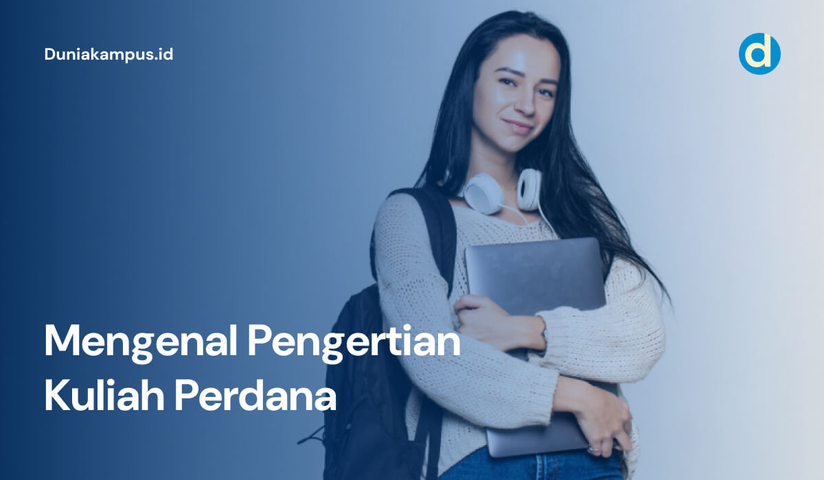 Apa Itu Kuliah Perdana