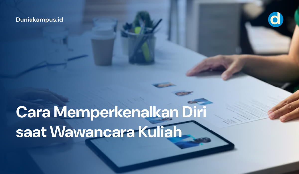 Cara Memperkenalkan Diri saat Wawancara Kuliah