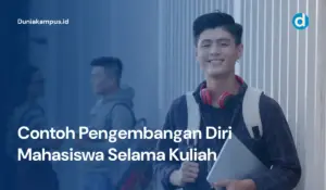 Contoh Pengembangan Diri Mahasiswa Selama Kuliah