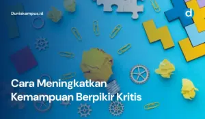 Cara Meningkatkan Kemampuan Berpikir Kritis