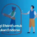 Endorse Adalah: Pengertian, Fungsi dan Strategi dalam Pemasaran