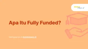 Apa Itu Fully Funded