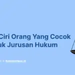 Ciri-ciri Orang yang Cocok Masuk Jurusan Hukum