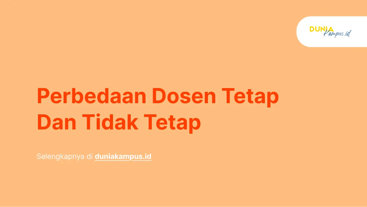 Perbedaan Dosen Tetap dan Tidak Tetap