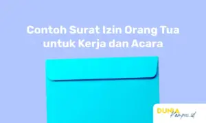 Contoh Surat Izin Orang Tua untuk Kerja dan Acara